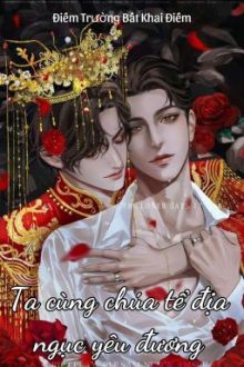 [Edit] Ta Cùng Chúa Tể Địa Ngục Yêu Đương