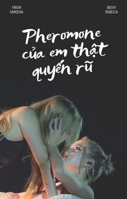 [Freenbecky – Abo] – Pheromone Của Em Thật Quyến Rũ Poster