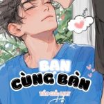 [Song Tính/Thô Tục/🇻🇳] Bạn Cùng Bàn – Lily 🚫🚫🤤🤤