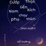 (Quyển 1) Cướp Nam Phụ Liền Chạy Thật Kích Thích