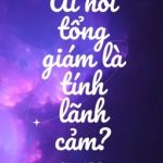 [Gl – Abo – Hoàn] Ai Nói Tổng Giám Là Tính Lãnh Cảm? – Bánh Soda Cà Chua