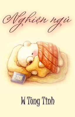 [Hoàn][Đm] Nghiện Ngủ Poster