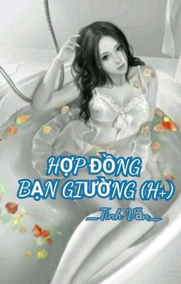 Hợp Đồng Bạn Giường (H+) – Tình Văn Poster