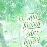 [Đm/Done] Mùi Hương Của Người – Na Khả Lộ Lộ