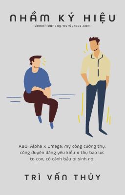 [Đm] Nhầm Ký Hiệu – Trì Vấn Thủy (Abo)