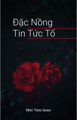 [Dm][Abo] Đặc Nồng Tin Tức Tố – Mộc Tam Quan