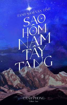[Edit/Full] Sao Hôm Nam Tây Tạng – Cảnh Phong