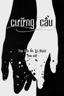 [Đm Abo-H] Cưỡng Cầu