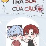 (H+) [Hoàn] Trà Sữa Của Cậu