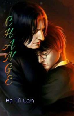 [Hp Đồng Nhân/ Snarry] Change