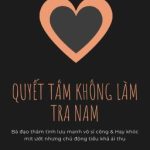 [Đm] Quyết Tâm Không Làm Tra Nam