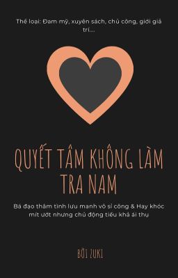 [Đm] Quyết Tâm Không Làm Tra Nam Poster