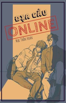 [Edit] Địa Cầu Online – Mạc Thần Hoan