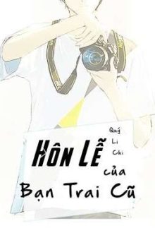 [Edit -Hoàn] Hôn Lễ Của Bạn Trai Cũ – Quý Li Chi