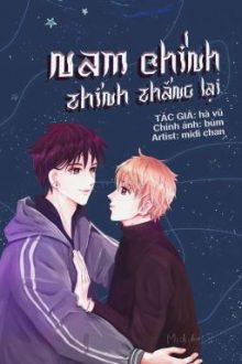 [Hoàn] Nam Chính, Thỉnh Thẳng Lại!!!