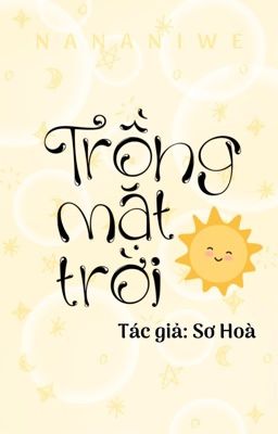 [Đam Mỹ/Hoàn] Trồng Mặt Trời – Sơ Hòa