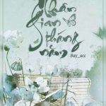 [Song Tính/Thô Tục] Nhân Gian Tháng Năm
