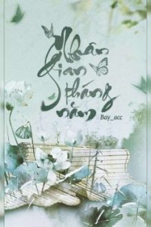 [Song Tính/Thô Tục] Nhân Gian Tháng Năm