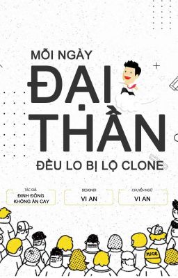 [Đm – Pubg] Mỗi Ngày Đại Thần Đều Lo Bị Lộ Clone Poster