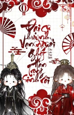 [Hoàn – Đam Mỹ] Đại Sư Huynh Vạn Người Ghét Hắn Trọng Sinh Rồi Poster