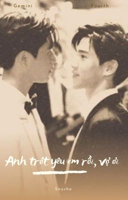 [GEMINIFOURTH]•Anh trót yêu em rồi, vợ ơi Poster