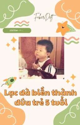 [ FakerDeft ] Lạc đà biến thành đứa trẻ 5 tuổi Poster