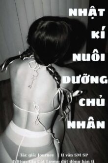 [H VĂN- SM] NHẬT KÝ NUÔI DƯỠNG CHỦ NHÂN