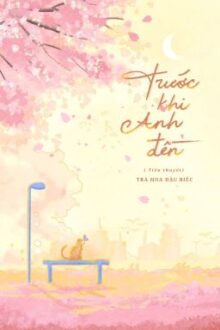 [FULL] Trước Khi Anh Đến
