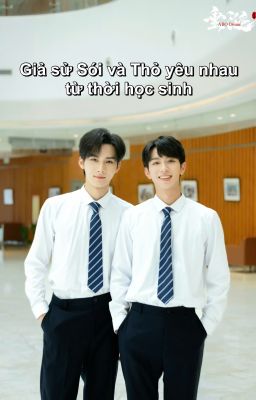 [FANFIC | LANG ĐỒ] GIẢ SỬ SÓI VÀ THỎ YÊU NHAU TỪ THỜI HỌC SINH Poster