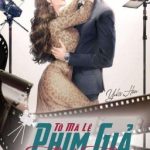 Phim Giả Tình Thật [Truyện H+]
