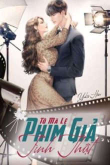 Phim Giả Tình Thật [Truyện H+]