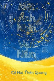 [Bhtt – Edit] Một Ánh Nhìn, Vạn Năm