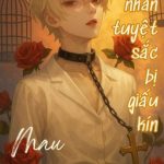 [Đm/Hoàn] (Quyển 1) [Mau Xuyên] Mỹ Nhân Tuyệt Sắc Bị Giấu Kín
