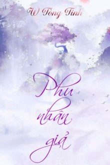 [Hoàn][Đm/Np] Phu Nhân Giả