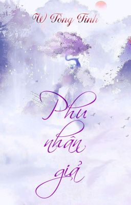[Hoàn][Đm/Np] Phu Nhân Giả