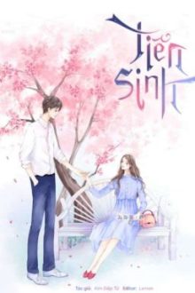 [Hoàn Edit-H Văn] Tiên Sinh