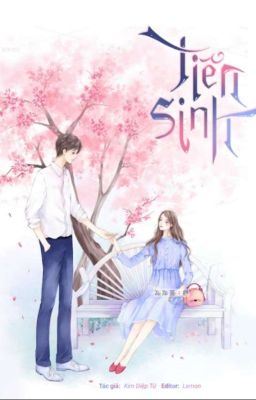 [Hoàn Edit-H Văn] Tiên Sinh