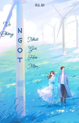 [Edit – Hoàn] Vợ Chồng Ngọt Nhất Giới Hào Môn