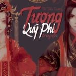[Hoàn] Tương Quý Phi Truyện [Edit]- Tô Tiểu Lương