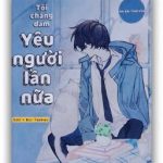 [Đm/Edit/Hoàn] Tôi Chẳng Dám Yêu Người Lần Nữa – Ám Sắc Tinh Vân