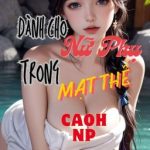 Hướng Dẫn Sinh Tồn Dành Cho Nữ Phụ Trong Mạt Thế (Caoh, Np)