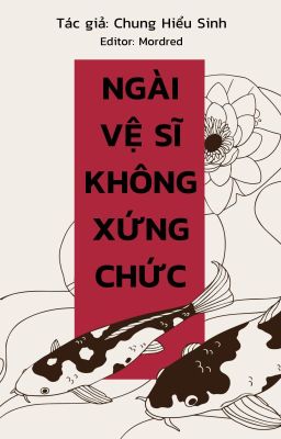 [ĐM-Xong] Ngài vệ sĩ không xứng chức – Chung Hiểu Sinh